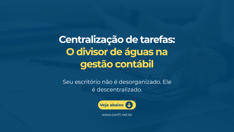 Centralização de tarefas o divisor de águas na gestão contábil